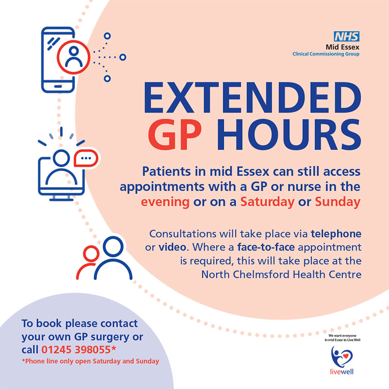 Extended Hours for GP Appointments still available call 01245 398055 saturday and sunday only